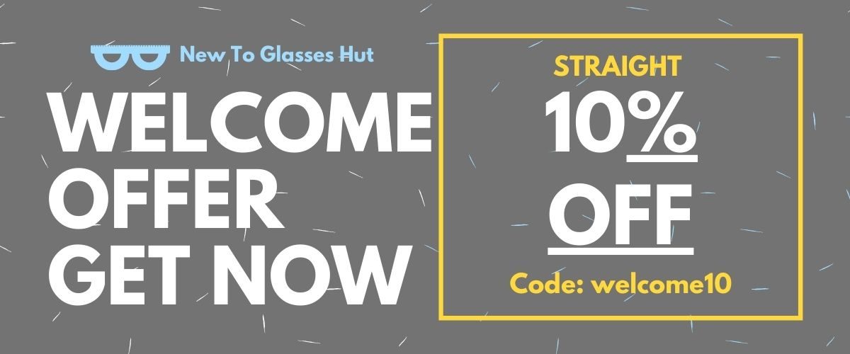New To Glasses Hut welcome10-min